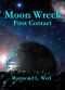 [Moon Wreck 01] • Moon Wreck · First Contact